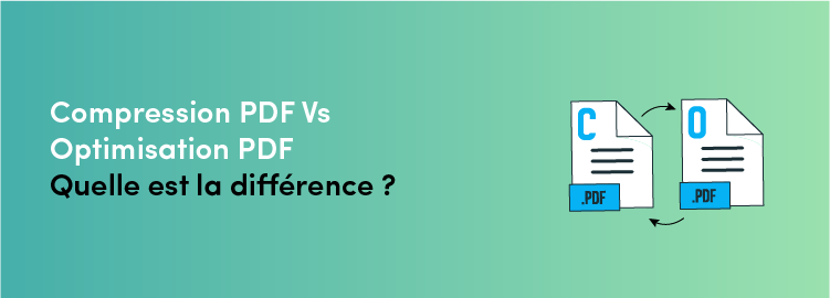 Compression PDF Vs. Optimisation PDF : Quelle est la différence?